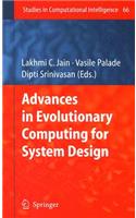 Advances in Evolutionary Computing for System Design