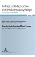 Learning, Adjustment and Stress Disorders
