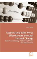 Accelerating Sales Force Effectiveness through Cultural Change