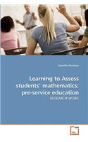 Learning to Assess students' mathematics: pre-service education