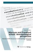 Marcuse and Frankfurt school. Antropological perspective