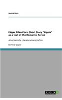 Edgar Allan Poe's Short Story Ligeia as a text of the Romantic Period