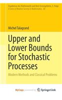 Upper and Lower Bounds for Stochastic Processes
