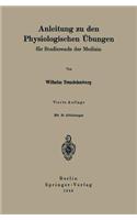 Anleitung Zu Den Physiologischen Übungen: Für Studierende Der Medizin