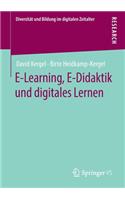 E-Learning, E-Didaktik Und Digitales Lernen