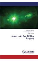 Lasers - An Era Of Dry Surgery