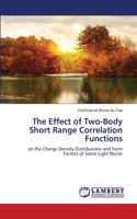 The Effect of Two-Body Short Range Correlation Functions