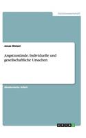 Angstzustände. Individuelle und gesellschaftliche Ursachen