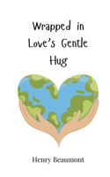 Wrapped in Love's Gentle Hug