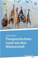 Tiergeschichten rund um den Hühnerstall