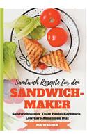 Sandwich Rezepte für den Sandwichmaker Sandwichtoaster Toast Panini Kochbuch Low Carb Abnehmen Diät