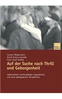 Auf Der Suche Nach Thrill Und Geborgenheit