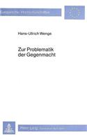 Zur Problematik Der Gegenmacht: Versuch Einer Systematisierung(341 Europaeische Hochschulschriften / European University Studie)