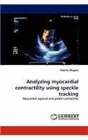Analyzing Myocardial Contractility Using Speckle Tracking