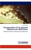 Incorporation of an Aerosol Module into WRF/Chem