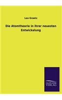 Atomtheorie in ihrer neuesten Entwickelung