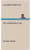 Unbekannte Gott - Zweiter Band