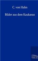 Bilder aus dem Kaukasus