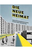 DIE NEUE HEIMAT (1950–1982)