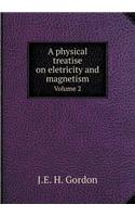 A Physical Treatise on Eletricity and Magnetism Volume 2