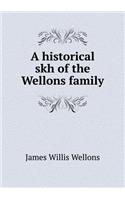 A historical skh of the Wellons family