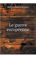 Le Guerre Européenne