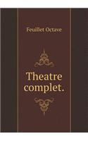 Theatre complet: (French)