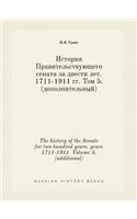 The History of the Senate for Two Hundred Years. Years 1711-1911 Volume 5. (Additional)