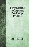 Forty Lessons in Carpentry Workshop Practice
