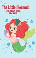 The little mermaid coloring book for kids