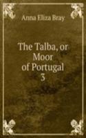 Talba, or Moor of Portugal