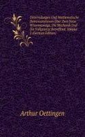 Unterredungen Und Mathematische Demonstrationen Uber Zwei Neue Wissenszweige, Die Mechanik Und Die Fallgesetze Betreffend, Volume 2 (German Edition)