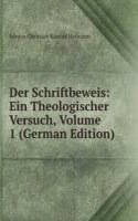 Der Schriftbeweis: Ein Theologischer Versuch, Volume 1 (German Edition)