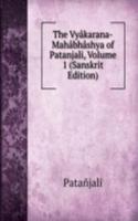 Vyakarana-Mahabhashya of Patanjali, Volume 1 (Sanskrit Edition)