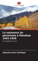naissance du péronisme à Mendoza 1945-1946