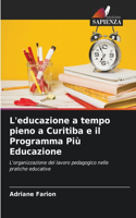 L'educazione a tempo pieno a Curitiba e il Programma Più Educazione