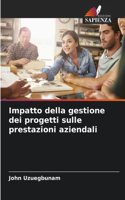 Impatto della gestione dei progetti sulle prestazioni aziendali