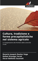 Cultura, tradizione e forme precapitalistiche nel sistema agricolo