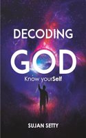 Decoding God : Know Yourself | Intellectual Realization for a Successful Life
