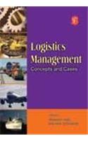 Logistics Management: Concepts And Cases