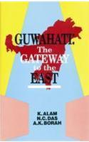 Guwahati: the Gateway to the East