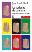 La sociedad de consumo: Sus mitos, sus estructuras