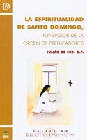 La espiritualidad de Santo Domingo, fundador de la Orden de Predicadores (Biblioteca Dominicana) (Spanish Edition)