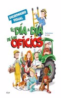 El dia a dia de los oficios. Diccionario visual