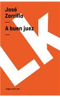 A buen juez mejor testigo