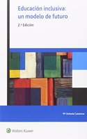 Educacion inclusiva: un modelo de futuro (2.a Edicion)