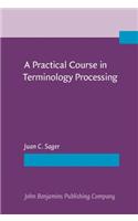 Practical Course in Terminology Processing