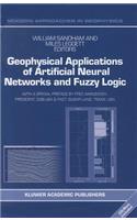 Geophysical Applications of Artificial Neural Networks and Fuzzy Logic