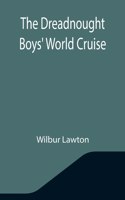 Dreadnought Boys' World Cruise