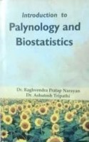 Introduction To Palynology And Biostatistics, Narayan, Raghvendra Pratap Ashutosh Tripathi
